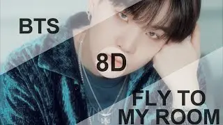 BTS (방탄소년단)  – FLY TO MY ROOM [8D USE HEADPHONE] 🎧