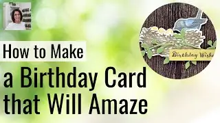 How to Make a Birthday Card that Will Amaze Them
