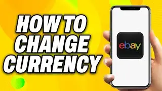 How To Change Currency on Ebay App (2024) - Quick Fix