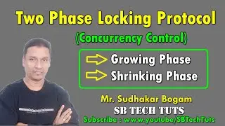 Two Phase Locking Protocol in DBMS | Concurrency Control | DBMS