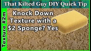 KnockDown Texture Repair Sponge that cost $2.00. NO WAY?  Yes Way, and it works well.