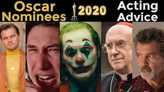 Oscar Nominated Best Actors Give Acting Advice