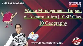 Waste Management - Impact of Waste Accumulation | ICSE Class 10 Geography #icsegeography