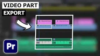 How to Export Part of Video in Premiere Pro || Export Specific Part of Your Timeline in Premiere CC