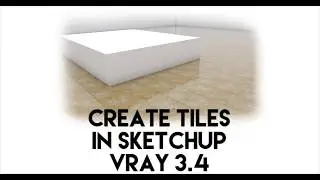 Create tiles With Sketchup Vray 3.4