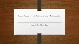 Create Web APIs with ASP Net Core 3 - ApiController