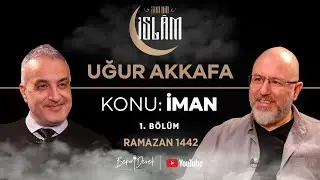 Son Din İslam | Uğur Akkafa | Konu: İman