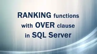 RANKING functions with OVER clause in SQL Server 2012