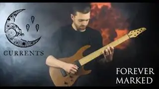 Currents - Forever Marked (Guitar Playthrough)