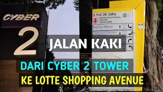 JALAN KAKI DARI CYBER 2 TOWER KE SEBERANG LOTTE SHOPPING AVENUE LEWAT KEDUTAAN BESAR MALAYSIA