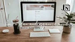 how i plan and organize my life with notion *best PRODUCTIVITY app*