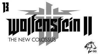 Прохождение Wolfenstein 2: The New Colossus. Ч.13 - Тайны «Энигмы» и охота на обер-коменданта