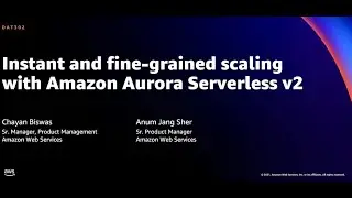 AWS re:Invent 2021 - Instant and fine-grained scaling with Amazon Aurora Serverless v2