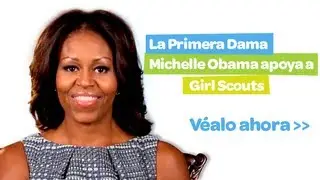 La Primera Dama Michelle Obama apoya a Girl Scouts
