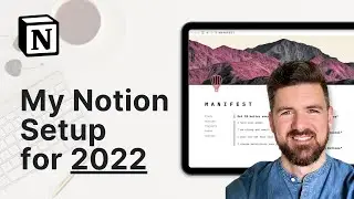 My 2022 Notion Setup - How I Organize Everything in Notion Using TAPAS