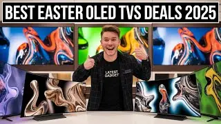 Best Easter OLED TVs Deals 2025 | Easter Sale 2025