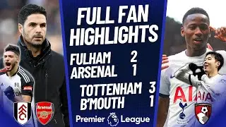 Arsenal BOTTLE IT! Fulham 2-1 Arsenal Highlights! Spurs WIN! Tottenham 3-1 Bournemouth