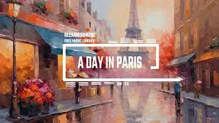 Soft Romantic Piano Background Music - No Copyright -  "A Day In Paris"