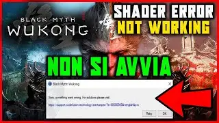 ERRORE SHADER SU BLACK MYTH WUKONG E NON SI AVVIA SU PC | COME RISOLVERE LERRORE #tutorial