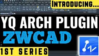 Introducing YQArch Plug-in in ZWCAD Best Tutorial I 1st Series I