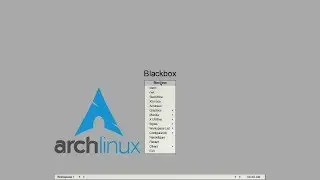 How to install GUI in Arch Linux - Window Manager Blackbox