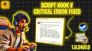 GTA V - HOW TO FIX SCRIPT HOOK V CRITICAL ERROR | VERSION 1.0.3407.0