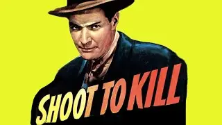 Shoot to Kill (1947) Crime, Drama, Film-Noir Full Length Movie