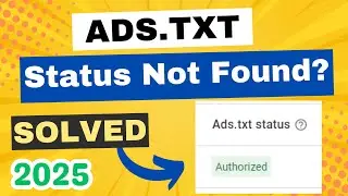 Ads.txt Status Not Found | How to Add ads.txt File in WordPress [SOLVED]