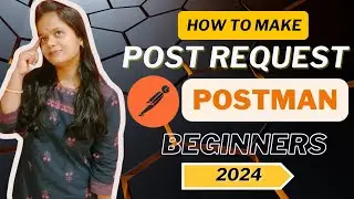 How to make a POST Request in Postman? | POST Request in Postman 