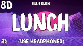 Billie Eilish - Lunch ( 8D Audio ) - Use Headphones 🎧