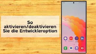 So aktivieren/deaktivieren Sie die Entwickleroption Samsung Galaxy S24 Ultra
