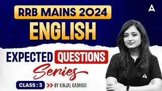 IBPS RRB MAINS 2024 | ENGLISH EXPECTED QUESTIONS SERIES CLASS 3 | BY KINJAL GADHAVI