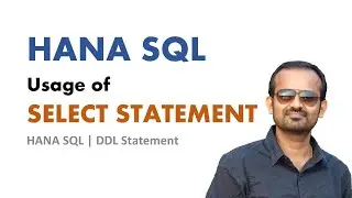 SAP HANA SQL | Usage of SELECT Statement in SAP HANA | SELECT * | SELECT Count(*) | VENUGOPAL M N