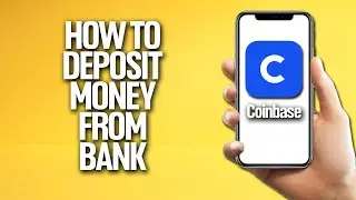 How To Deposit Money From Bank To Coinbase Tutorial