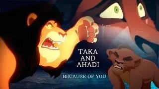 Taka (Scar) and Ahadi - Because Of You (Lion King CROSSOVER)