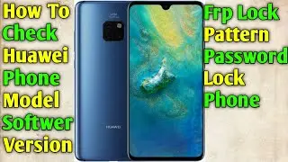 How To Check Huawei Model Softwaer Version l How To Read Huawei/Honor Firmware Version Info 2020