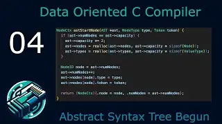 [04] Abstract Syntax Tree Beginnings - Data Oriented C Compiler