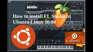 How to install FL Studio in Ubuntu | Linux (16.04 LTS or 18.04 LTS)