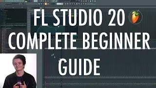 FL STUDIO 20 COMPLETE BEGINNER TUTORIAL 2021