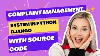 Complaint Management System in Python Django with Source Code for free