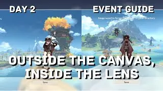 Day 2 of Outside the Canvas, Inside the Lens | Event Guide - Genshin Impact