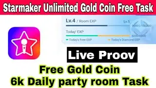 Starmaker Unlimited 6000 Gold Coin Task In Party room | Starmaker party room unlimited gold task