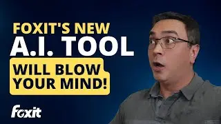 Foxit's New AI Tool | Using AI in the Classroom | AI + PDF Editing
