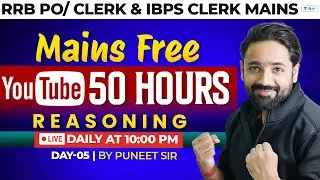 RRB PO/Clerk Mains & IBPS CLERK Mains 2024 | Reasoning For Mains Exams | Day 5 | By Puneet Sir