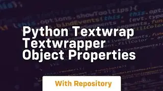 Python textwrap textwrapper object properties