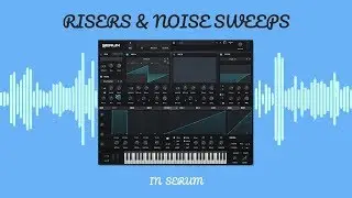 How To Make Dope Risers & Fallers In Serum