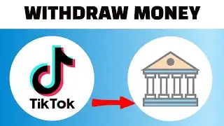 How to Withdraw Money from TikTok to Bank Account