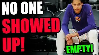 FAIL. No one shows up to WNBA Brittney Griner return!!