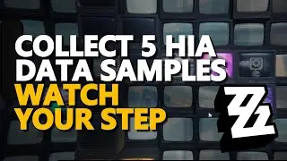 Collect 5 HIA Data Samples Zenless Zone Zero Watch Your Step