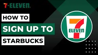 How To Sign Up to 7-Eleven | 2023